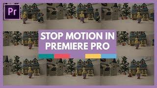 Stop Motion Animation in Premiere Pro Tutorial