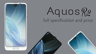 Sharp Aquos R2 full specification and price