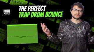 How To Get PERFECT Trap Drum Bounce | How To Make Trap Drums In Ableton