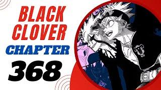 Black Clover Chapter 368: Release Date, Spoiler, Plot & New Updates