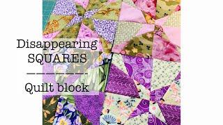 Disappearing squares-simple quilt block using scrappy squares-make a quilt