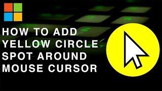 How to Create Yellow Circle Around Mouse Cursor