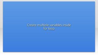 Create multiple variables inside for loop