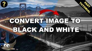 GIMP: How to convert a color image to black and white in gimp (Fast tutorial)