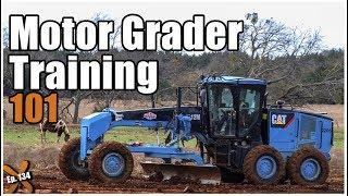 How to Operate a Motor Grader (UPDATED) // Heavy Equipment Operator Training