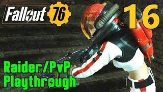 [16] Raiding And Defending Workshops! PvP Time! (Fallout 76 Raider PvP Gameplay)