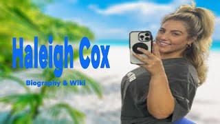 Amazing Biography Of Haleigh Cox | Celebrities Lifestyle Information | Biography Wiki & Facts Info