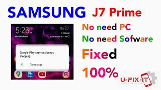 Samsung J7 prime G610f | google play services has stoped | problem solved 100% | Hard reset | FRP