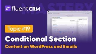 Show Or Hide WordPress Post/Page/Email Content with FluentCRM's Conditional Section