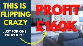 This Is Flipping Crazy - £160k Profit In 120 Days #Flipping #investinginproperty #beforeandafter