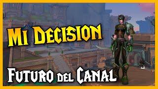  MI DECISION con el WoW y el Futuro del Canal 