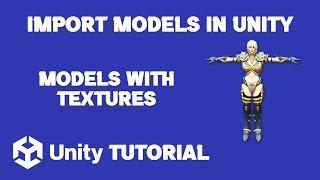 How To Import Models With Textures Into Unity | How To Import FBX Model In Unity