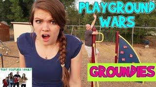 GROUNDIES - PLAYGROUND WARS / That YouTub3 Family