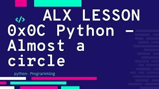 0x0C Python - Almost a circle فيديو الشرح | ALX بالعربي