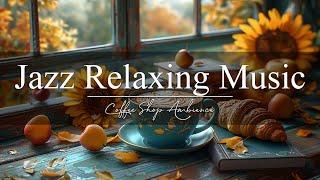 Jazz Relaxing Music  Soft jazz instrumental music for study, work and concentration #1