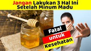 Jangan Lakukan 3 Hal Ini Setelah Minum Madu, Fatal untuk Kesehatan Lho !