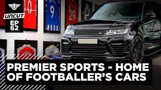 WHERE DO FOOTBALLERS BUY THEIR URBAN CARS? - VISITING PREMIER SPORTS | URBAN UNCUT EP62