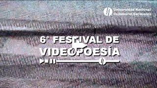 6º Festival de Videopoesia UNGS