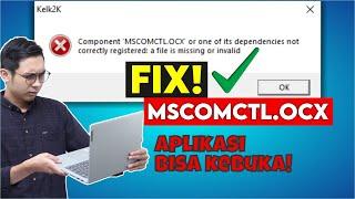 Cara Mengatasi Error Component MSCOMCTL.OCX Windows 10 Aplikasi Kelk Tidak Bisa dibuka