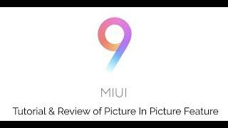 MIUI 9 Picture In Picture