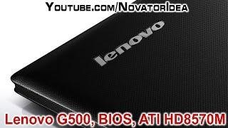 Lenovo g500, вход в BIOS, установка драйверов на ATI HD8570M