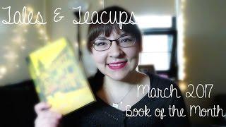 March BOOKCLUB Pick - 2017 | TALES & TEACUPS