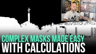 Complex Photoshop Masking made easy with Calculations