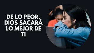 DIOS SACARÁ LO MEJOR DE TI - PASTORA YESENIA THEN