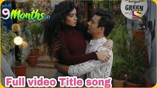 Story 9 Months Ki Title Track | Offical Theme Song | Sony TV Show| Sukirti Khandpal |Aashay Mishra