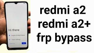 Redmi A2 | A2 Plus Frp Bypass