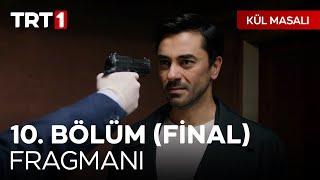 Kül Masalı 10. Bölüm Fragmanı