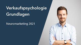 Verkaufspsychologie Grundlagen - Neuromarketing 2021