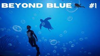 Beyond Blue Part 1: Into the Great Blue