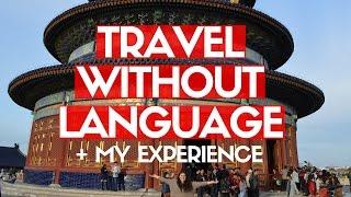 HOW I TRAVEL WITHOUT SPEAKING THE LANGUAGE | American in China