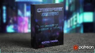 CYBERPUNK SOUNDS by Extra Terra (Midtempo / Cyberpunk Serum & Vital Presets)