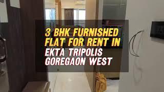 Furnished 3 BHK Flat for rent in Ekta Tripolis, Goregaon west, Mumbai