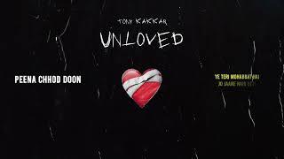 Peena Chhod Doon - Tony Kakkar | Official Audio | Unloved