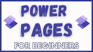 Microsoft Power Pages (Portals) for Beginners