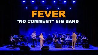 "No Comment" Big Band feat. Мария Кузнецова - «Fever»