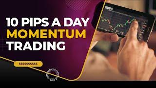 10 Pips A Day - Forex Momentum Trading