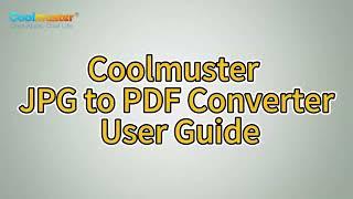 Coolmuster JPG to PDF Converter: Convert  Image to PDF Easily