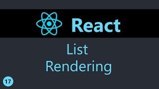 ReactJS Tutorial - 17 - List Rendering