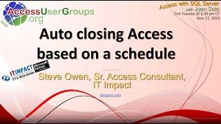 AS Auto closing Access based on a schedule with Steve Owen