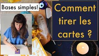  Comment tirer les cartes ? Bases simples et concrètes Tarot & Oracle