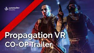 Propagation VR - CO-OP DLC - Trailer !