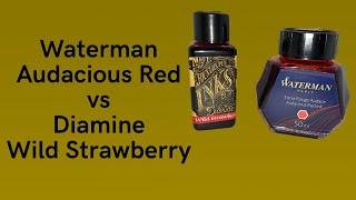 Waterman Audacious Red vs Diamine Wild Strawberry - Ink Comparison