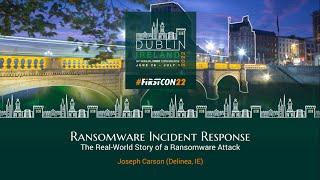 Ransomware Incident Response - The Real-World Story of a Ransomware Attack