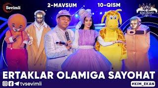 KIM EKAN 2-MAVSUM | 10-QISM ERTAKLAR OLAMIGA SAYOHAT