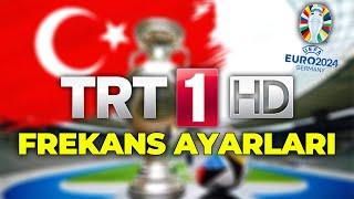 TRT 1 Frekans Ayarlama | EURO 2024 Maçlarını Şifresiz İzle !