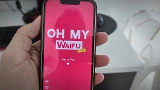 OH MY WAIFU iOS Android (2024)